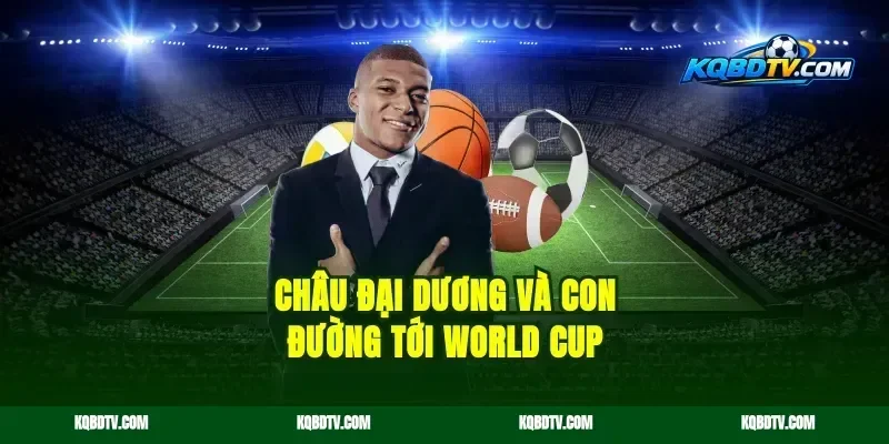 Châu Đại Dương Và Con Đường Tới World Cup