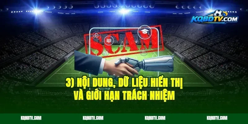3) Nội dung, dữ liệu hiển thị và giới hạn trách nhiệm