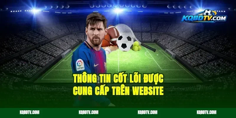 Thông tin cốt lõi được cung cấp trên website