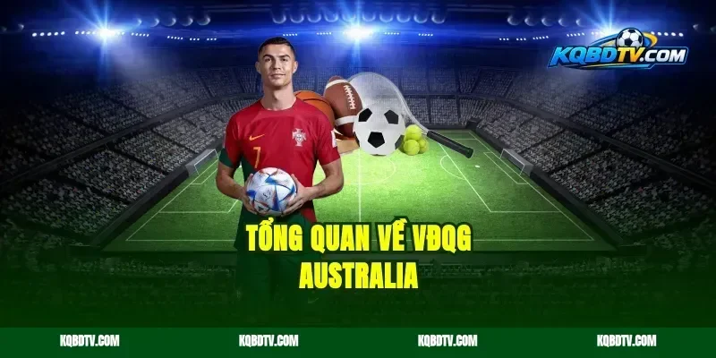 Tổng Quan Về VĐQG Australia